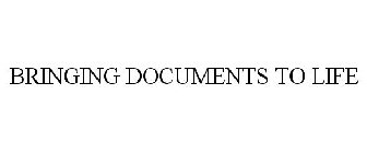 BRINGING DOCUMENTS TO LIFE