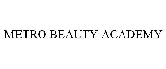 METRO BEAUTY ACADEMY