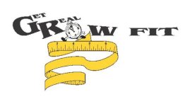 GET REAL GROW FIT