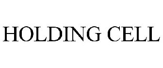 HOLDING CELL