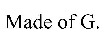 MADE OF G.