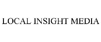 LOCAL INSIGHT MEDIA