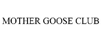 MOTHER GOOSE CLUB