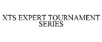 XTS EXPERT TOURNAMENT SERIES