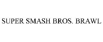 SUPER SMASH BROS. BRAWL