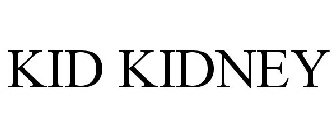 KID KIDNEY