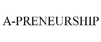 A-PRENEURSHIP