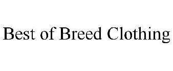 BEST OF BREED CLOTHING
