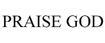 PRAISE GOD