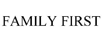 FAMILY FIRST