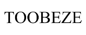 TOOBEZE