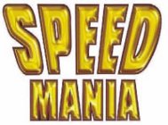 SPEED MANIA