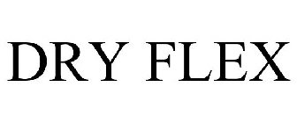 DRY FLEX