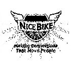 NICE BIKE MAKING CONNECTIONS THAT MOVE PEOPLE