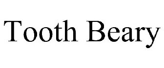 TOOTH BEARY