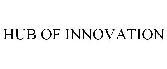 HUB OF INNOVATION