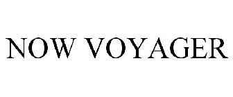 NOW VOYAGER