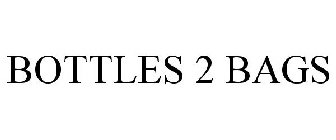 BOTTLES 2 BAGS