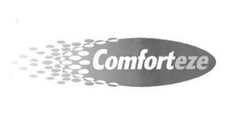 COMFORTEZE