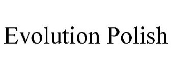 EVOLUTION POLISH