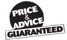 PRICE & ADVICE GUARANTEED