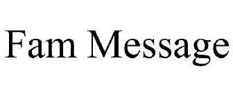 FAM MESSAGE