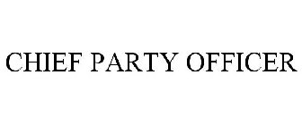 CHIEF PARTY OFFICER