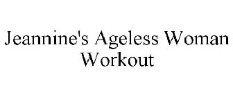 JEANNINE'S AGELESS WOMAN WORKOUT