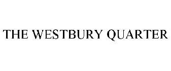 THE WESTBURY QUARTER