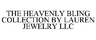 THE HEAVENLY BLING COLLECTION BY LAUREN JEWELRY LLC