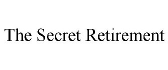 THE SECRET RETIREMENT