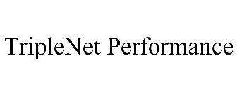 TRIPLENET PERFORMANCE