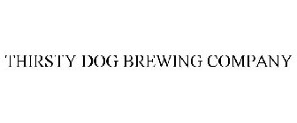 THIRSTY DOG BREWING COMPANY