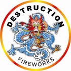 DESTRUCTION FIREWORKS