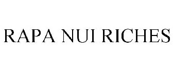 RAPA NUI RICHES