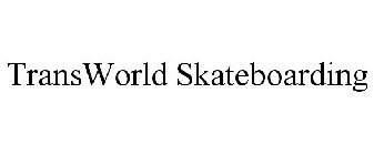 TRANSWORLD SKATEBOARDING