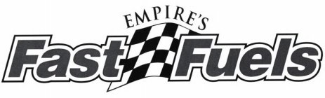 EMPIRE'S FAST FUELS