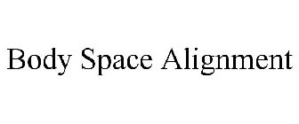 BODY SPACE ALIGNMENT