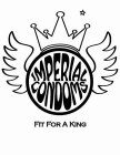 IMPERIAL CONDOMS FIT FOR A KING