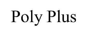 POLY PLUS