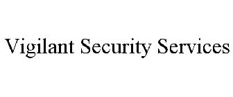 VIGILANT SECURITY SERVICES