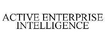 ACTIVE ENTERPRISE INTELLIGENCE