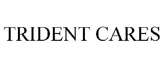 TRIDENT CARES