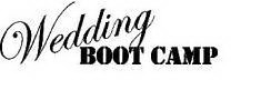 WEDDING BOOT CAMP