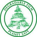 DEGRADABLE FILM PLANET SAFE