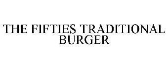THE FIFTIES TRADITIONAL BURGER