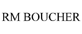 RM BOUCHER