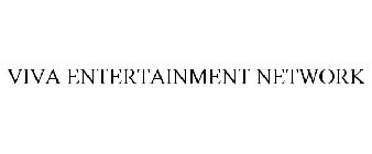 VIVA ENTERTAINMENT NETWORK