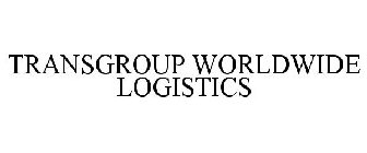 TRANSGROUP WORLDWIDE LOGISTICS