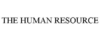 THE HUMAN RESOURCE